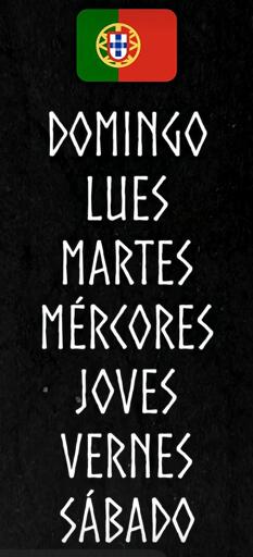 Image with the Portuguese flag (green and red vertical stripes with the national emblem) at the top, followed by a vertical list of Portuguese day names in white text on a black background: DOMINGO, LUES, MARTES, MÉRCORES, JOVES, VERNES, SÁBADO.